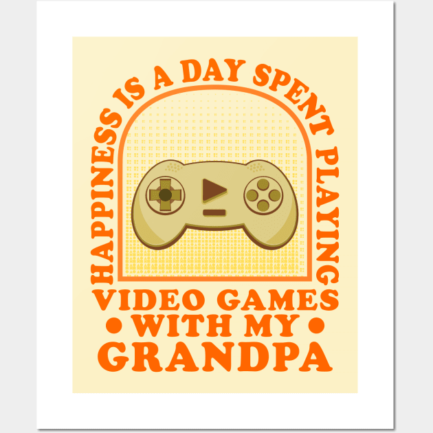 Happiness Is A Day Spent Funny Gaming Grandchildren Wall Art by JaussZ